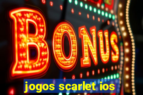 jogos scarlet ios